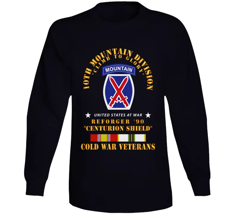 10th Mountain Division - Climb To Glory - Reforger 90, Centurion Shield  - Cold X 300 Classic T Shirt, Crewneck Sweatshirt, Hoodie, Long Sleeve