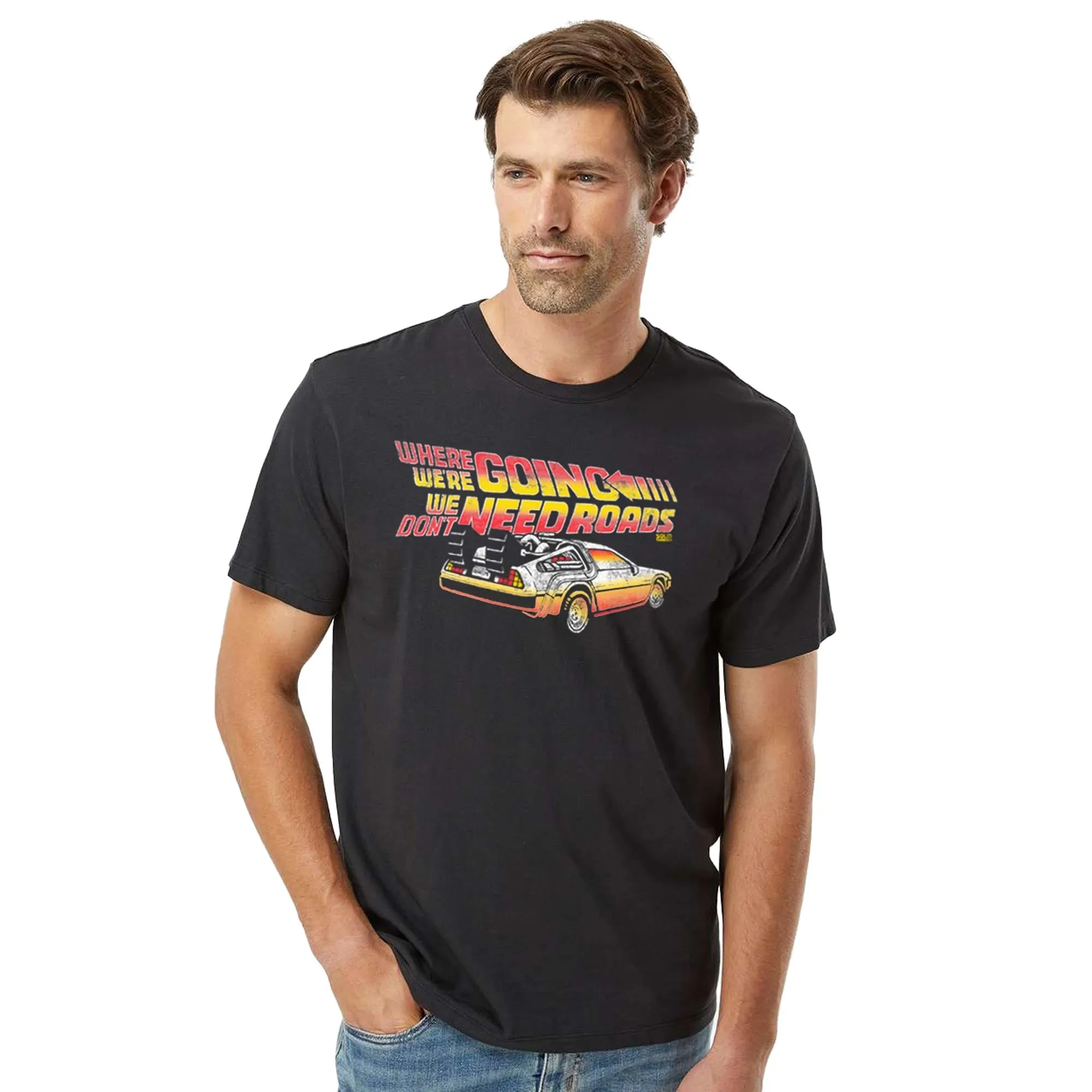 Where We're Going We Don't Need Roads Organic Cotton T-shirt